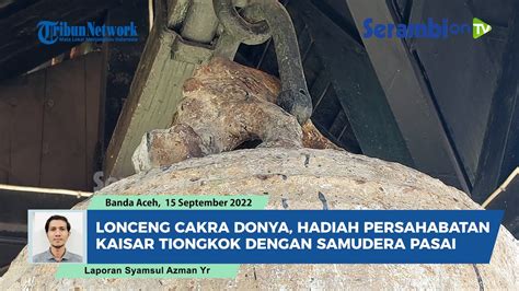 Lonceng Cakra Donya Hadiah Persahabatan Kaisar Tiongkok Dengan