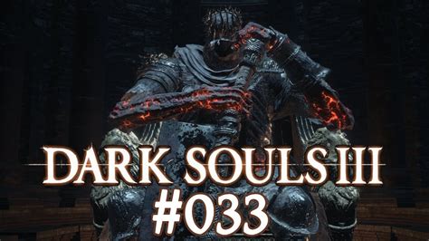 Dark Souls III 033 Yhorm Der Riese Let S Play YouTube