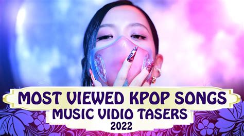 TOP 20 MOST VIEWED KPOP MUSIC VIDEO SONGS TEASERS 2022 YouTube