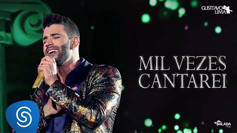 Gusttavo Lima Mil Vezes Cantarei YouTube