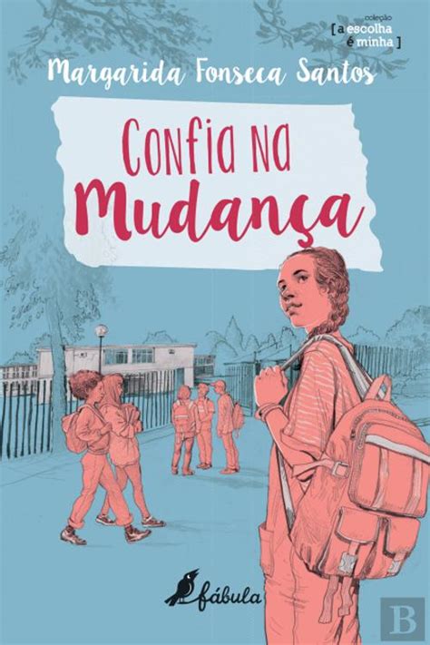 Confia Na Mudan A Margarida Fonseca Santos Livro Bertrand