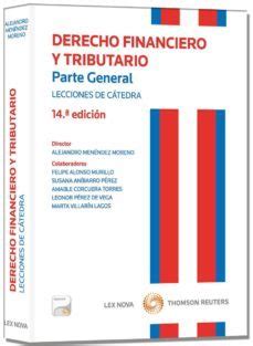 Derecho Financiero Y Tributario Parte General Lecciones De C Te Dra