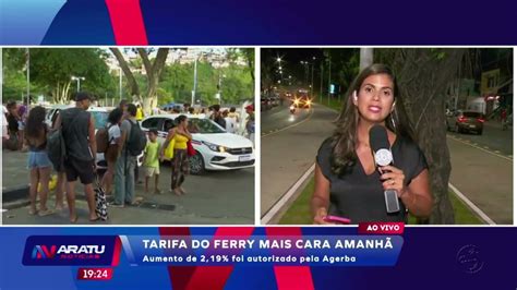 Tarifa Do Ferry Boat Mais Cara A Partir Do Dia 10 De Maio TV Aratu