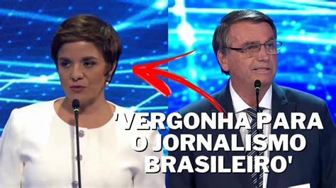 Bolsonaro Ataca Jornalista Vera Magalhães No Debate Youtube