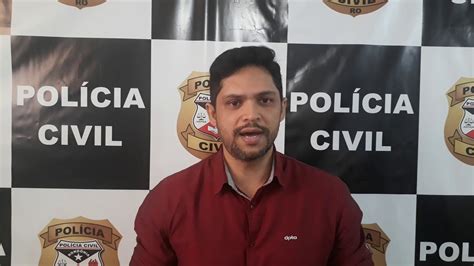 Policia Civil Delegado Fala Sobre Pris O De Elementos De Porto Velho