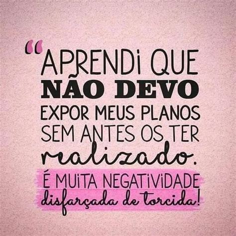 Aprendi Que N O Devo Expor Meus Planos Frases Inspiracionais