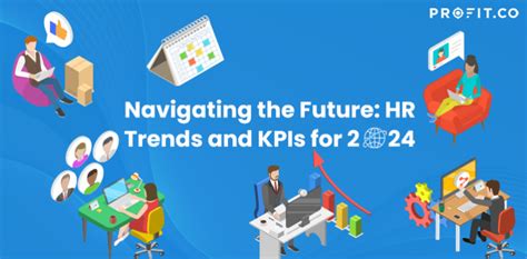 Navigating The Future Hr Trends And Kpis For 2024