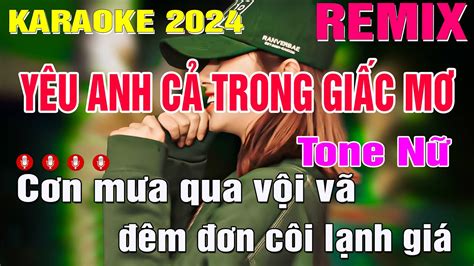 Yêu Em Cả Trong Giấc Mơ Karaoke Remix Tone Nữ Em Nhạc Sống Trung