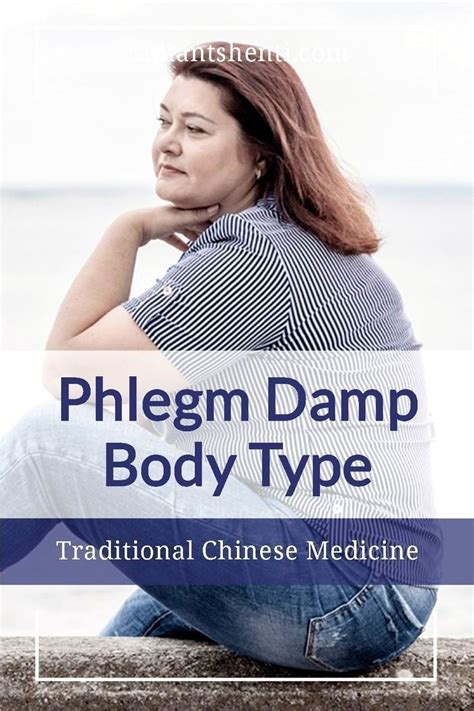 Phlegm Damp Tcm Body Type Chinese Medicine Traditional Chinese Medicine Holistic Medicine