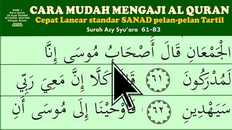 Cara Mudah Belajar Mengaji Al Quran Cepat Lancar Standar Sanad Pelan Tartil Surah Asy Syu’ara 61