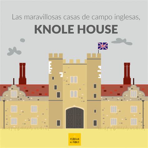 Las Maravillosas Casas De Campo De Inglaterra Knole House Por