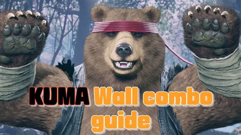 Kuma Wall Combo Guide Youtube