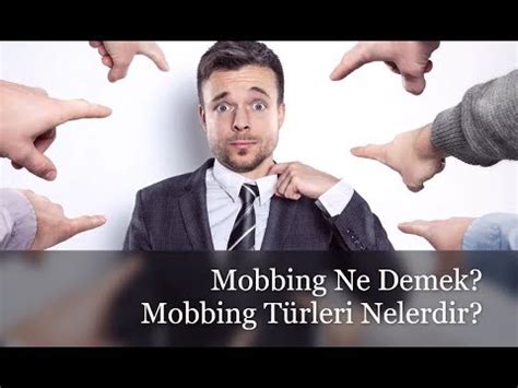 Mobbing Ne Demek Mobbing Türleri Nelerdir YouTube