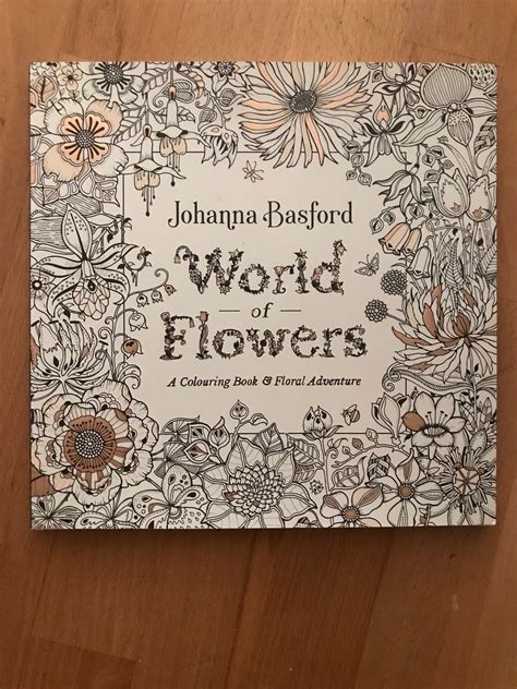 World Of Flowers A Colouring Book And Floral Adventure By Johanna Basford Frost Magazine