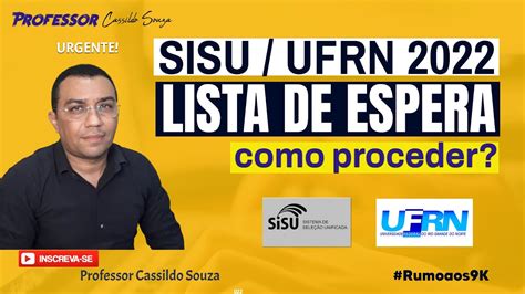 Prof Cassildo Souza Sisu Ufrn Como Participar Da Lista De