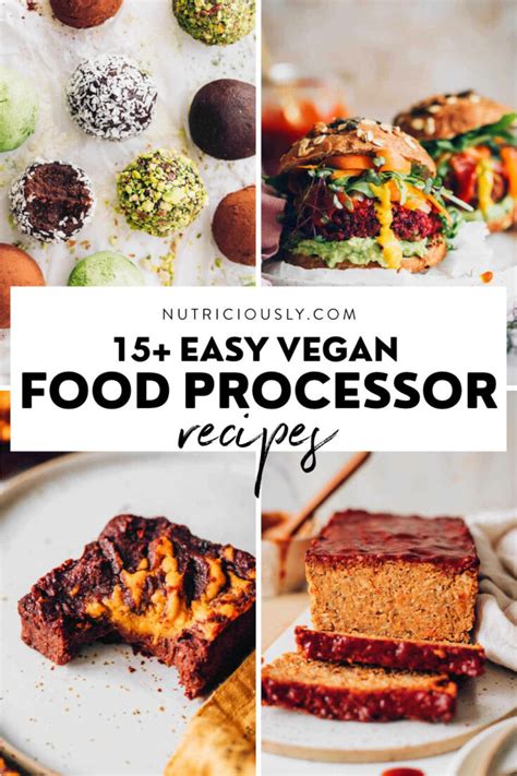 15 Vegan Food Processor Recipes Savory And Sweet Nutriciously