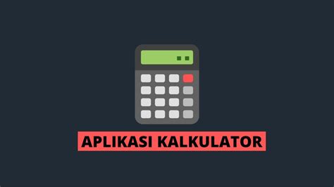 7 Rekomendasi Aplikasi Kalkulator Terbaik Di Android Gratis