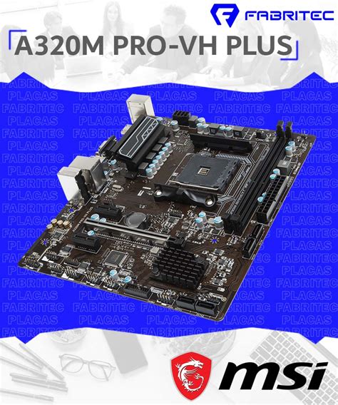 Motherboard Msi A320m Pro Vh Plus Am4 A320m Pro Vh Plus Corporacion Fabritec