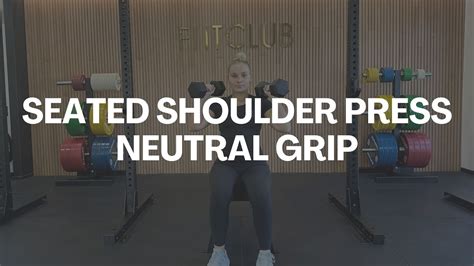 Neutral Grip Shoulder Press Seated YouTube