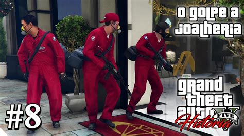 Gta V Hist Ria Ep O Golpe A Joalheria Zerando O Jogo Youtube