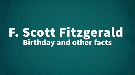 F. Scott Fitzgerald - Birthday and other facts