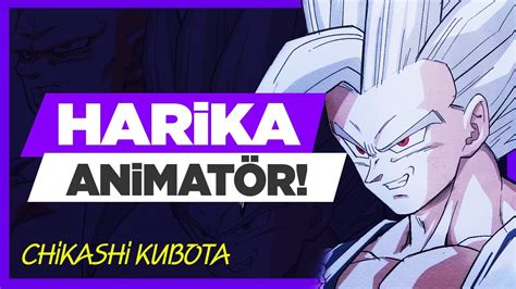 Dragon Ball Super in HARİKA Animatörü Chikashi Kubota YouTube