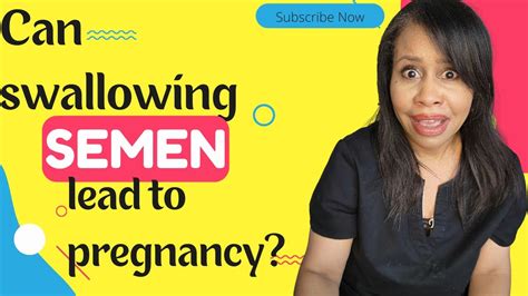 Swallowing Semen Leads To Pregnancy Youtube