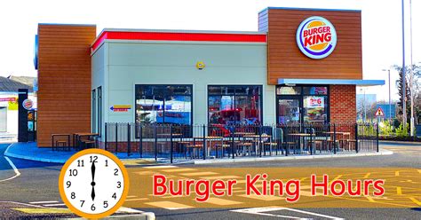 Burger King Hours Open And Close Hours [updated 2024]