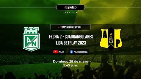 ATLÉTICO NACIONAL VS ALIANZA PETROLERA narración EN VIVO del partido