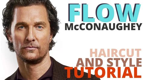 Matthew Mcconaughey Hair Tutorial Medium Length Haircut And Hairstyle