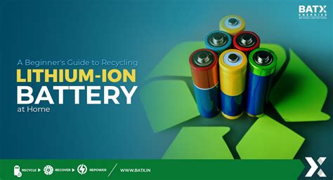 A Beginner S Guide To Recycling Lithium Ion Batteries At Home