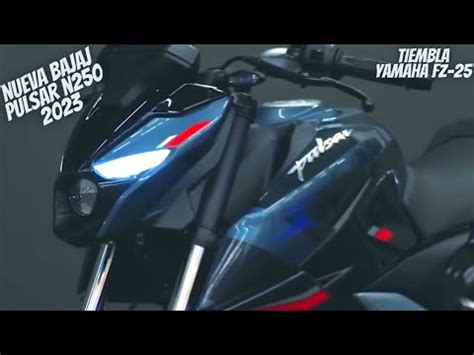 Nueva Bajaj Pulsar N250 2023 Ya Llegó a México Adiós Yamaha Fz