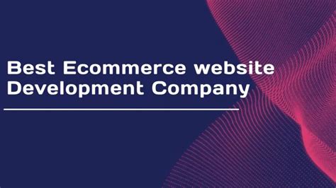 Ppt Best Ecommerce Website Development Company Powerpoint