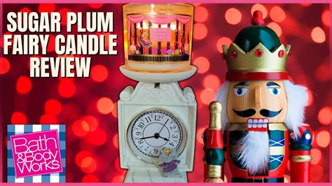 Sugar Plum Fairy Candle Review The Night Before Christmas Bath