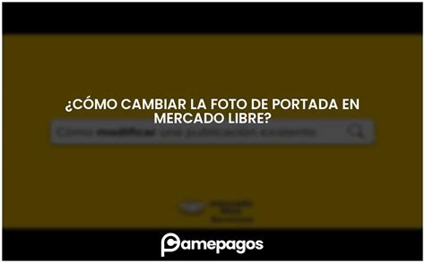 Cómo cambiar la foto de portada en Mercado Libre Actualizado 2025