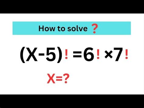 A Nice Math Olympiad Factorial Problem Can You Solve This If X