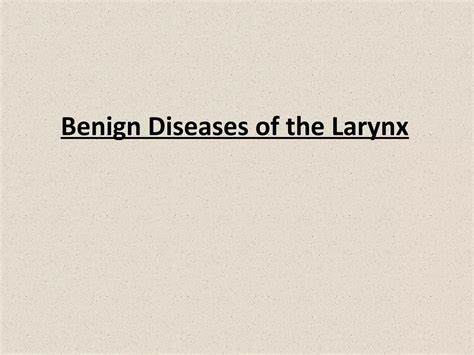 03 Benign Disease Of Larynx Ppt