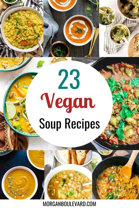 23 Vegan Soup Recipes That Will Have You Begging For More Celebrate And Have Fun