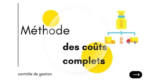 Méthode des coûts complets guide détaillé Economie et Gestion