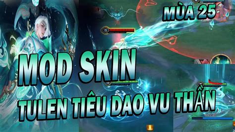 Hướng Dẫn Mod Skin Tulen Tiêu Dao Vũ Thần Có Icon Màn Xuất Hiện Mới