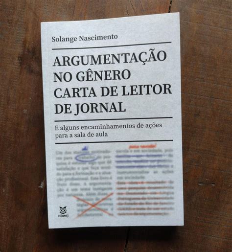 Livro analisa argumentação em cartas de leitor de jornal EdUERJ