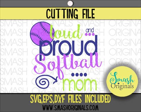 Loud And Proud Softball Mom Cut File Svg Eps Dxf Files For Cutting Machines Softball Svg Sports