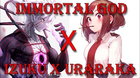 Immortal God Deku Op Izuku Izuocha Izuku X Uraraka Part Five