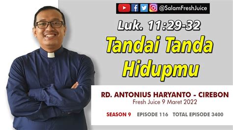 Tandai Tanda Hidupmu FRESH JUICE 9 MARET 2022 RD Antonius Haryanto