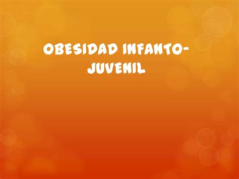 Obesidad Infanto Juvenil Enfermeria Pediatrica Ppt