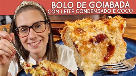 Bolo Que Ja Sai Recheado Do Forno Goiabada Leite Condensado E Coco