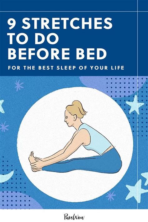 9 Stretches To Do Before Bed Sleep Exercise Good Sleep Better Sleep