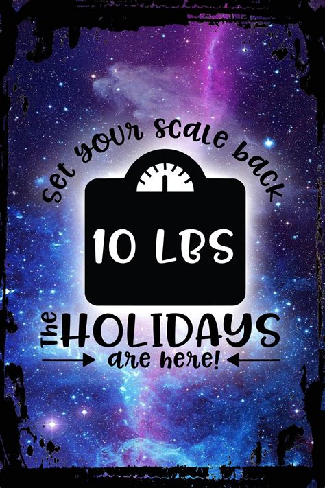 Galaxy Inspirational Wall Art Set Your Scale Back 10 Lbs The Holidays