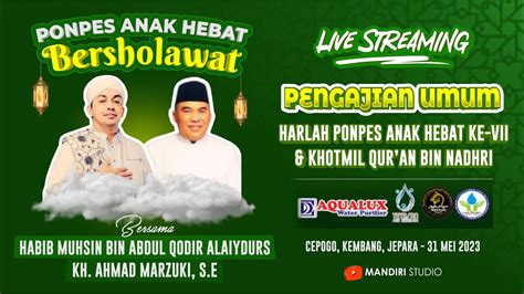 Live Ponpes Anak Hebat Bersholawat Harlah Ponpes Anak Hebat