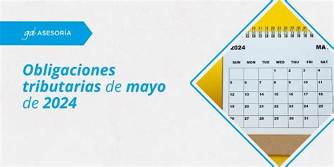 Calendario Del Contribuyente Mayo 2024
